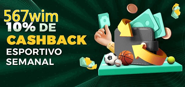 10% de bônus de cashback na 567wim